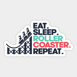 Eat, Sleep, RollerCoaster, Repeat - Theme Park Fan Sticker